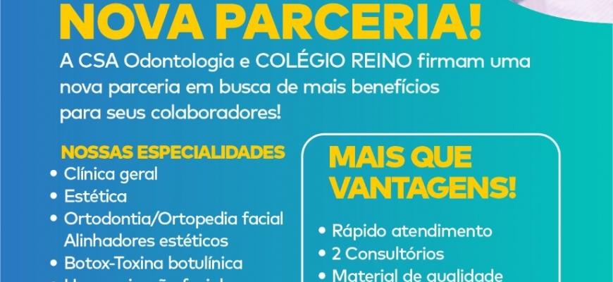 Parceria CSA Odontologia e Colégio Reino